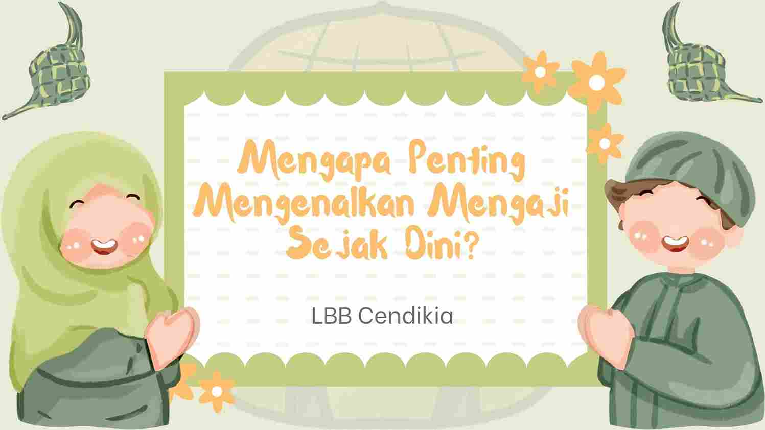 Mengapa Penting Mengenalkan Mengaji Sejak Dini?