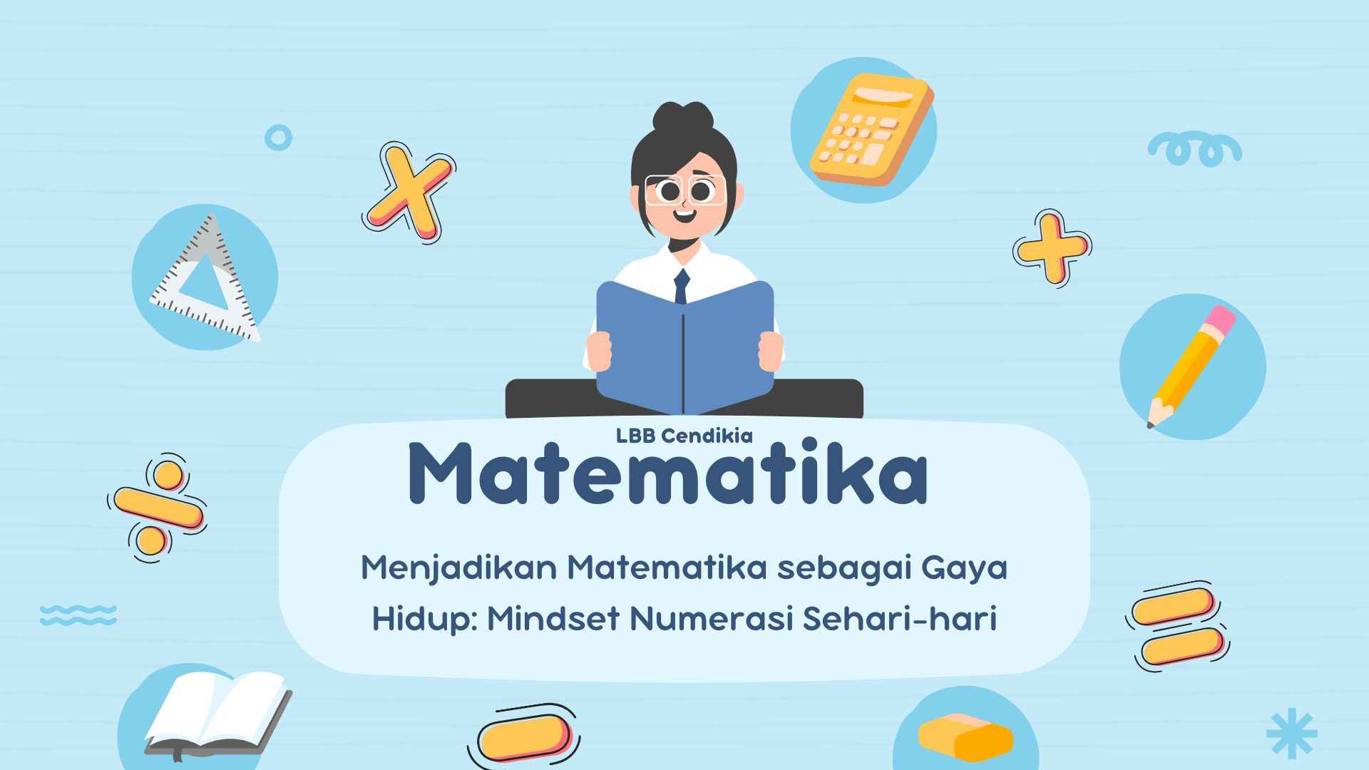 Menjadikan Matematika sebagai Gaya Hidup: Mindset Numerasi Sehari-hari