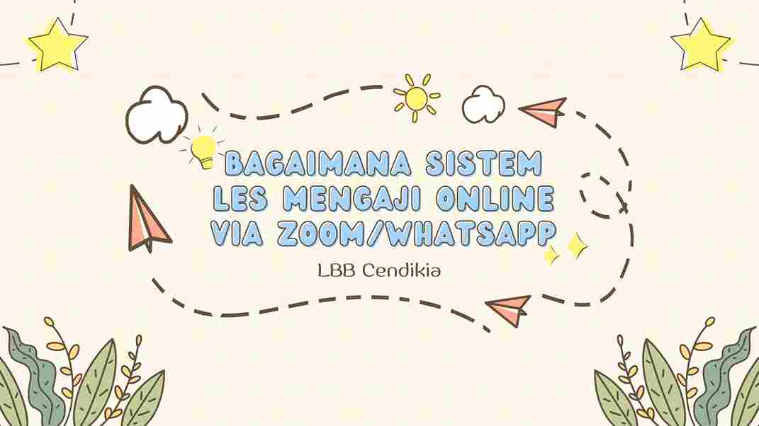 Bagaimana Sistem Les Mengaji Online via Zoom/WhatsApp ?