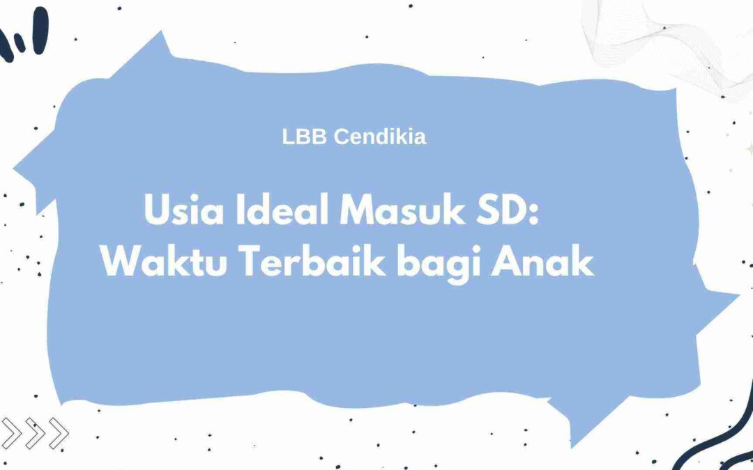Usia Ideal Masuk SD: Waktu Terbaik bagi Anak