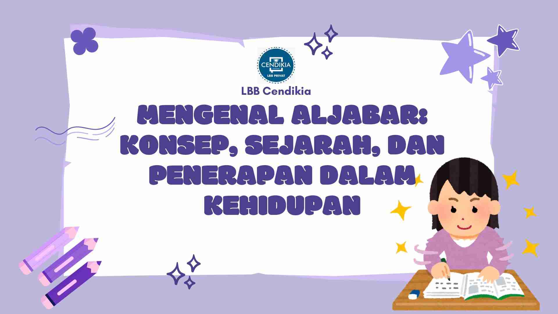 Mengenal Aljabar: Konsep, Sejarah, dan Penerapan dalam Kehidupan