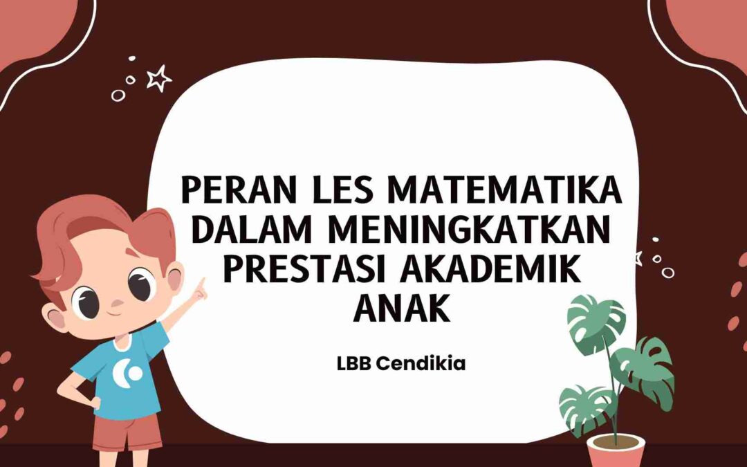Peran Les Matematika dalam Meningkatkan Prestasi Akademik Anak