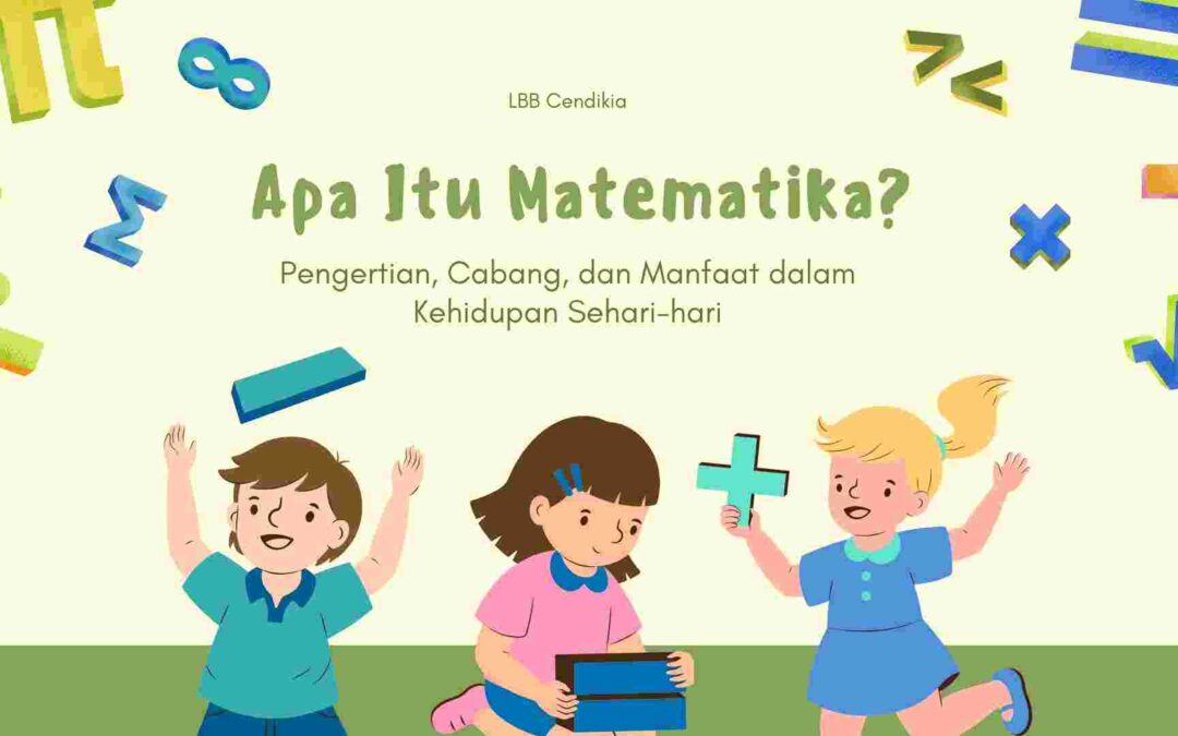 Apa Itu Matematika ? Simak Penjelasannya!