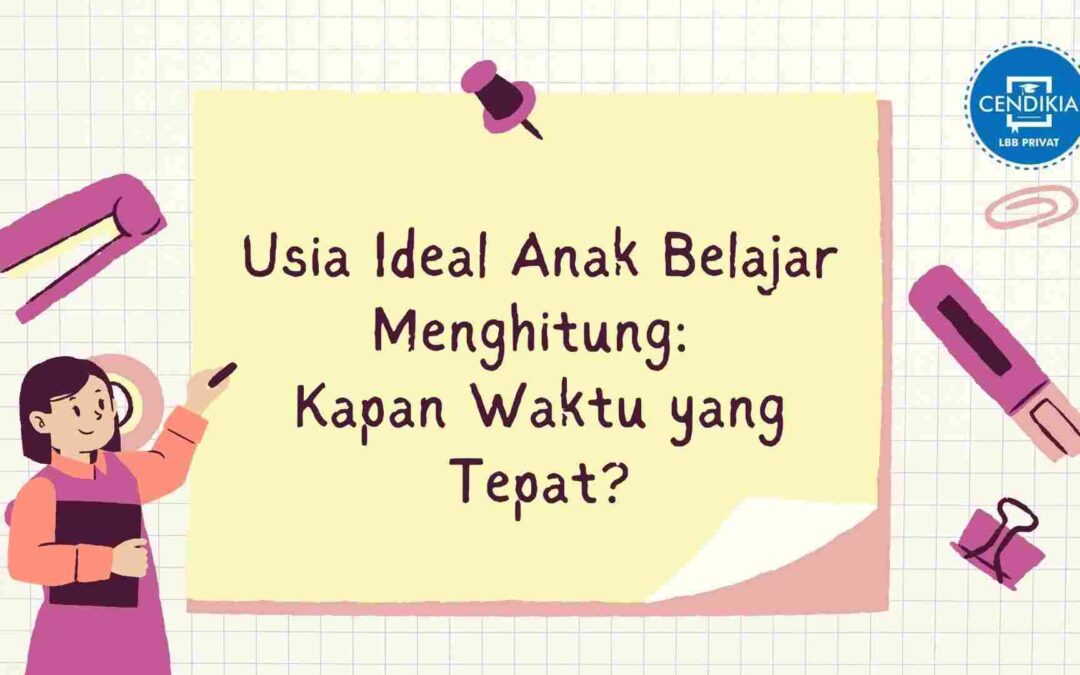 Usia Ideal Anak Belajar Menghitung: Kapan Waktu yang Tepat?