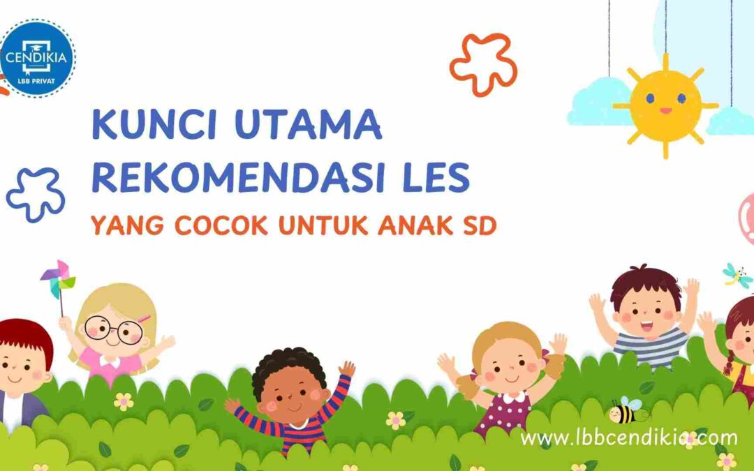 Rekomendasi Les yang Cocok untuk Anak SD, Dimana?