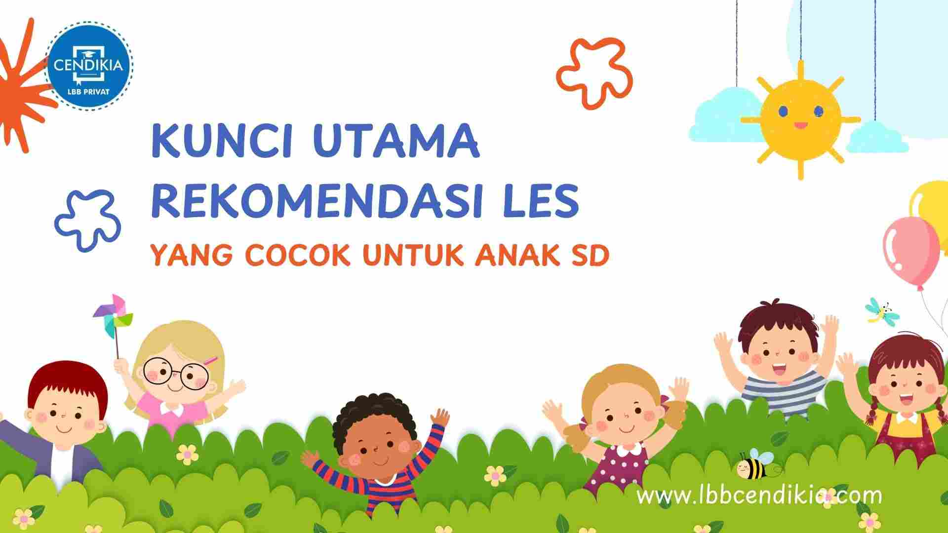 Rekomendasi Les yang Cocok untuk Anak SD, Dimana?