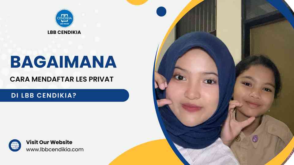 Mau Daftar, Yuk Pelajari Bagaimana Cara Mendaftar Les Privat?
